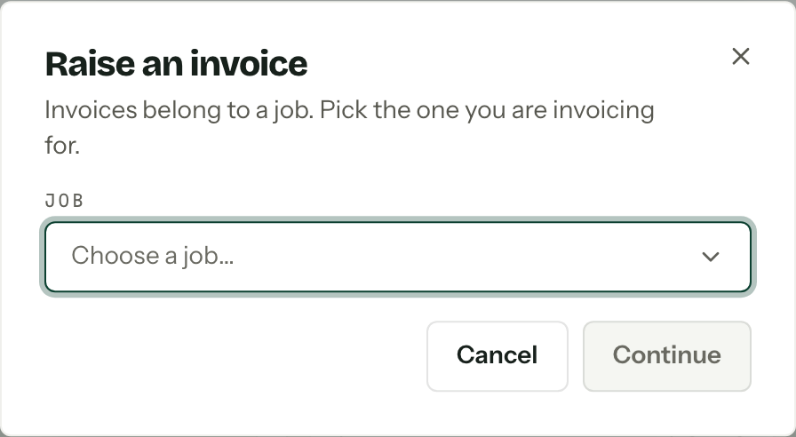 The Raise an invoice dialog asking which job the invoice is for, with a Job picker and a Continue button.